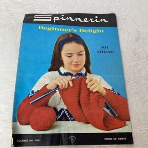 Spinnerin Beginner's Delight 101 Ideas Volume No. 308 Vintage Knitting Patterns
